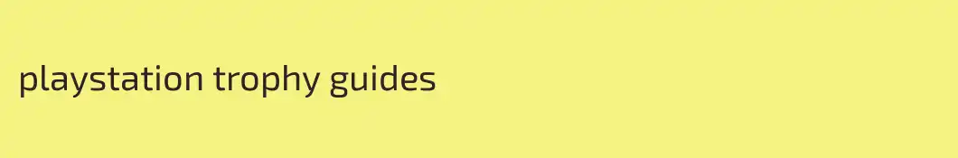 playstation trophy guides